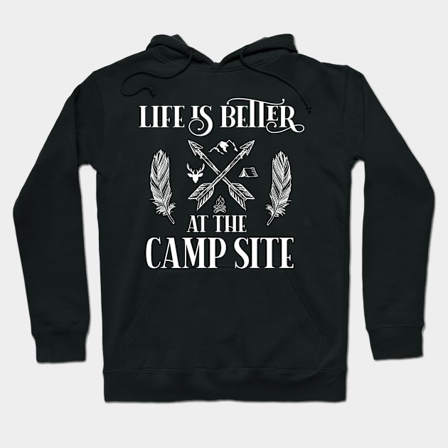 Life is better at Campsite Adventure Hiking Camp Mountain Gifts Hoodie by shamyin